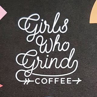 Girls Who Grind Coffee